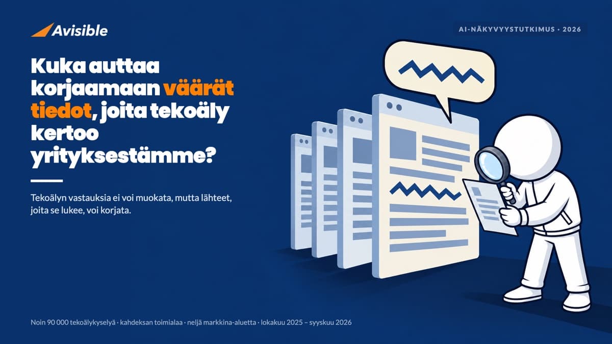 Kuka auttaa korjaamaan väärät tiedot, joita tekoäly kertoo yrityksestämme?